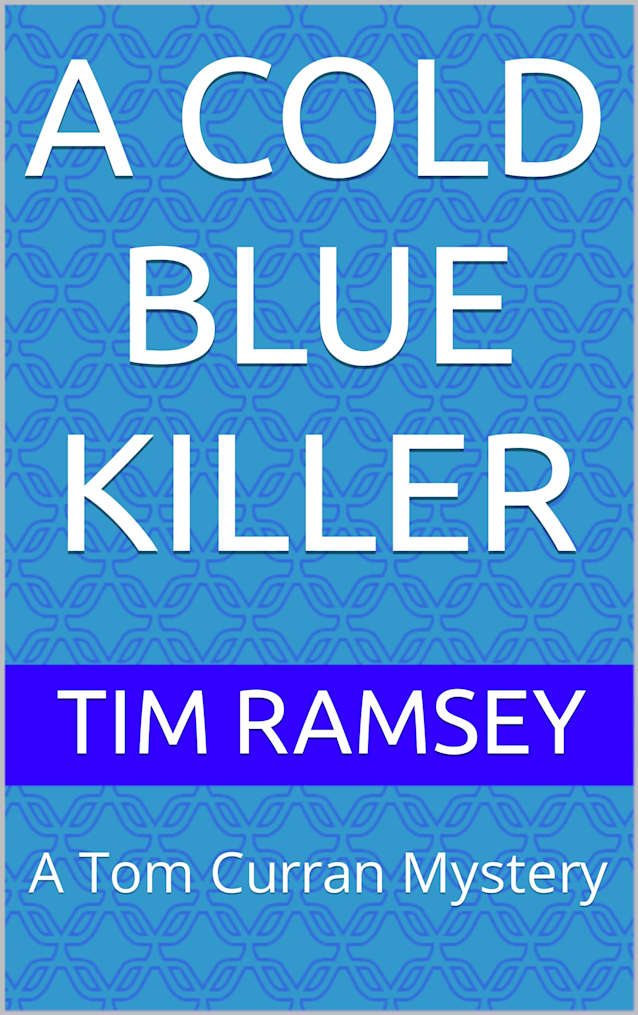 A Cold Blue Killer: A Tom Curran Mystery (Tom Curran Mysteries)