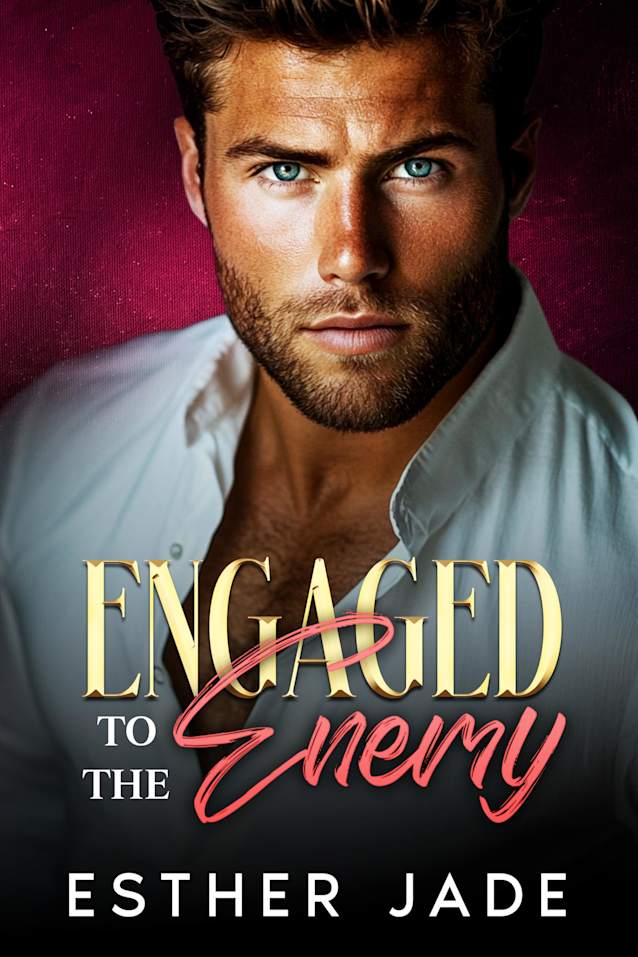 Engaged To The Enemy: A Fake Relationship Surprise Pregnancy Romance