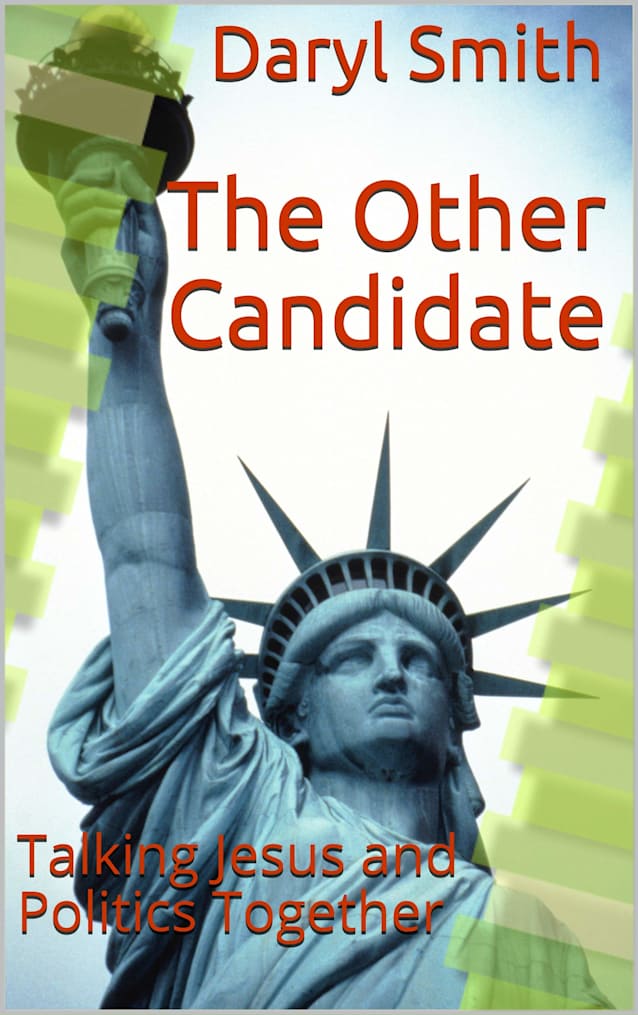 The Other Candidate: Talking Jesus and Politics Together