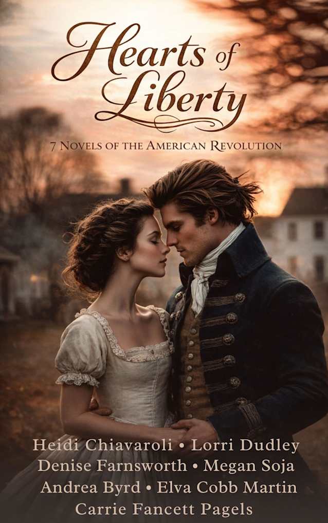 Hearts of Liberty: 7 Christian Historical Romance Novels Set During the Colonial American Revolution