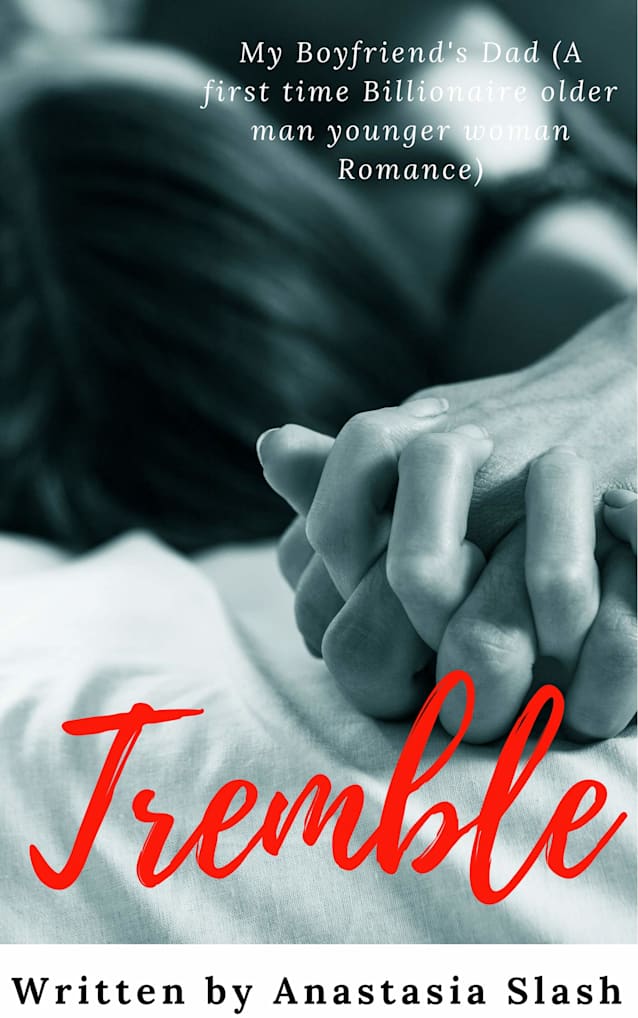 Tremble: MY BOYFRIEND’S DAD (Billionaire Older Man Younger Woman Romance Book 7)