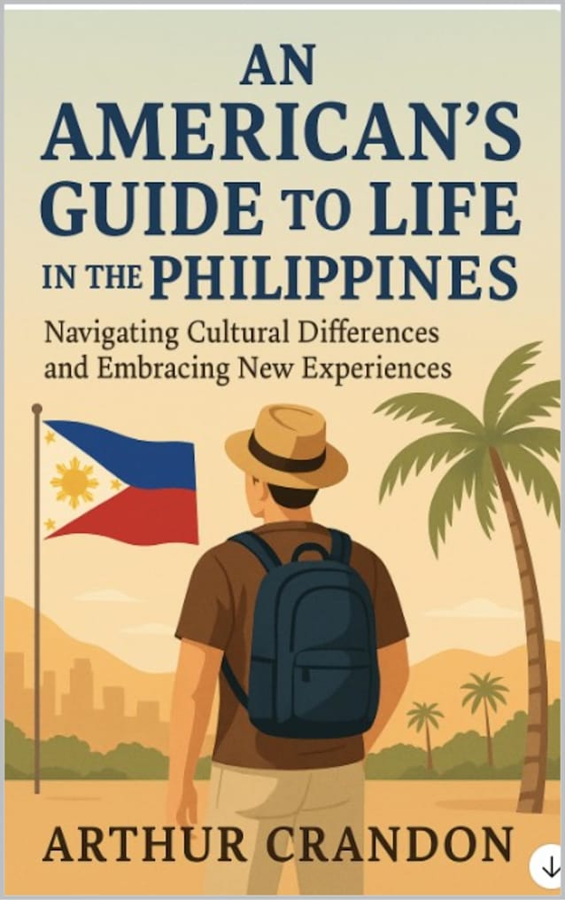 An American’s Guide to Life in the Philippines : Navigating Cultural Differences and Embracing New Experiences