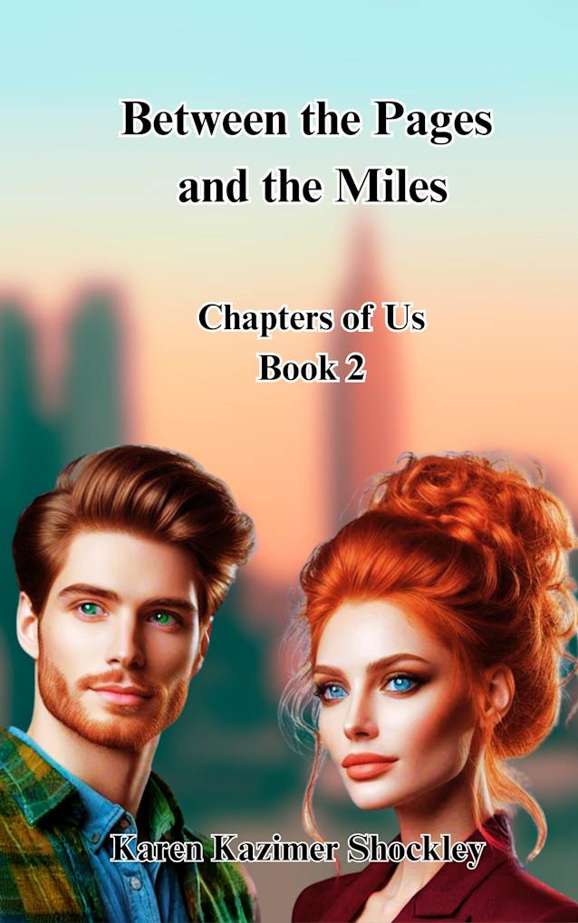Between the Pages and the Miles: Book 2 - Chapters of Us