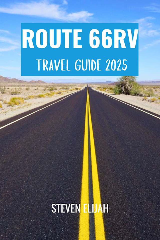 Route 66 RV Travel Guide 2025 (Every travelers guide Book 5)