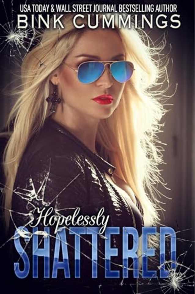 Hopelessly Shattered: (Sacred Sinners MC - Texas Chapter #1)