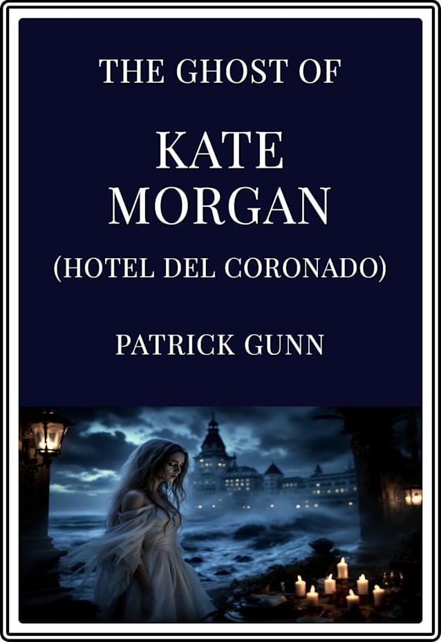 The Ghost of Kate Morgan (Hotel del Coronado)