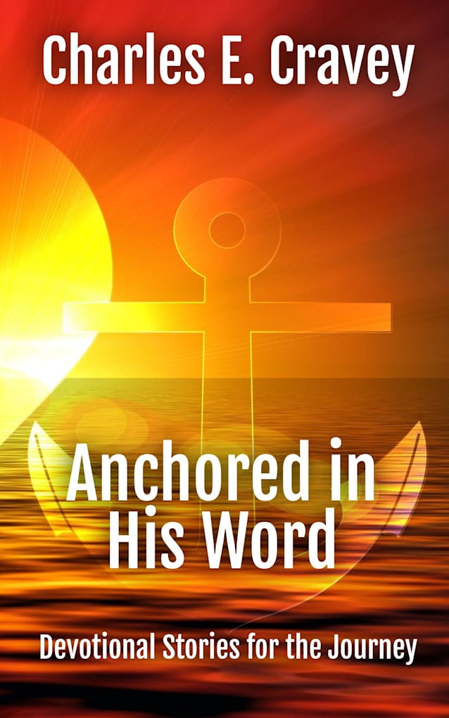 Anchored in His Word: Devotional Stories for the Journey