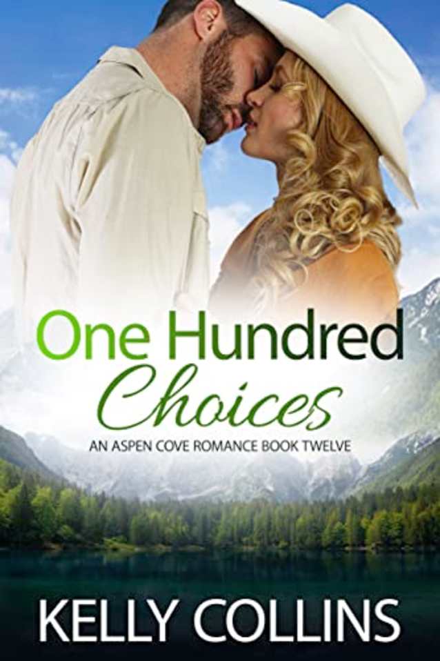 One Hundred Choices: A Small Town Romance (An Aspen Cove Romance Book 12)
