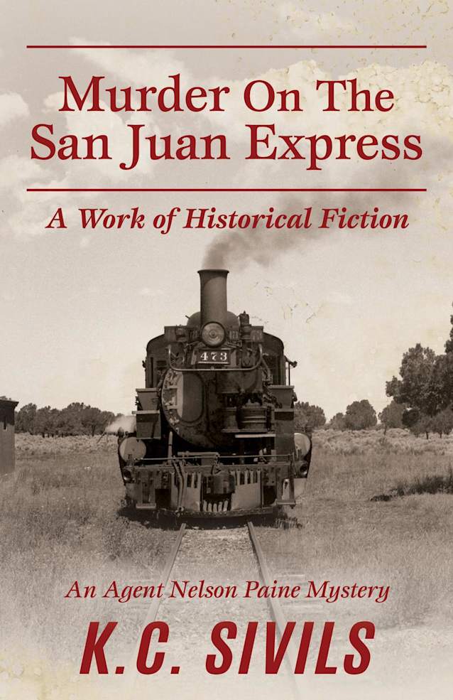 Murder On The San Juan Express (An Agent Nelson Paine Mystery, #1)