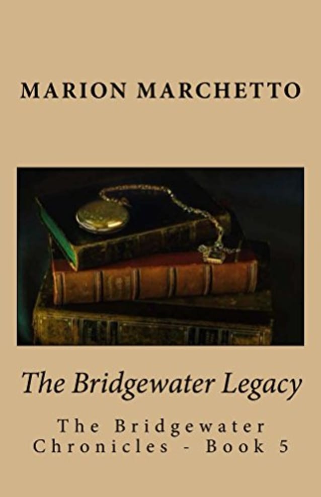 The Bridgewater Legacy: The Bridgewater Chronicles Book 5