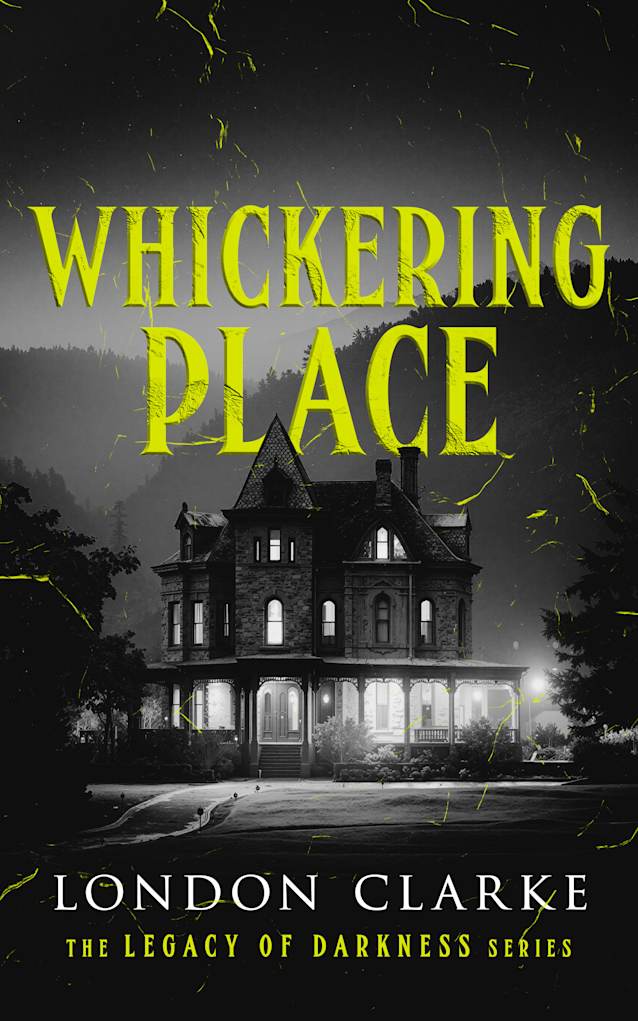Whickering Place (Legacy of Darkness, #2)