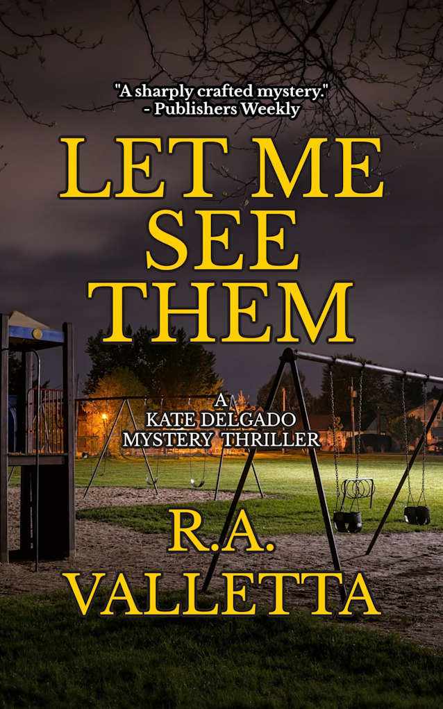 LET ME SEE THEM (A Kate Delgado Mystery Thriller Book 2)
