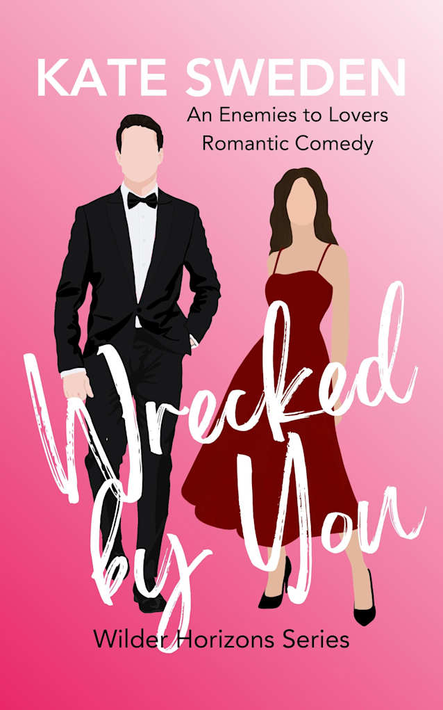 Wrecked By You (Wilder Horizons, Book 1): A Spicy Enemies to Lovers, Forced Proximity, Contemporary Romantic Comedy