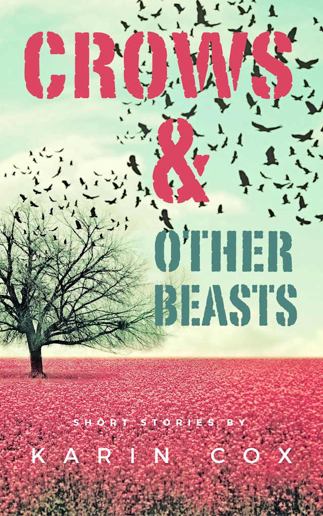Crows & Other Beasts (Love in the Time of Literature, #2)