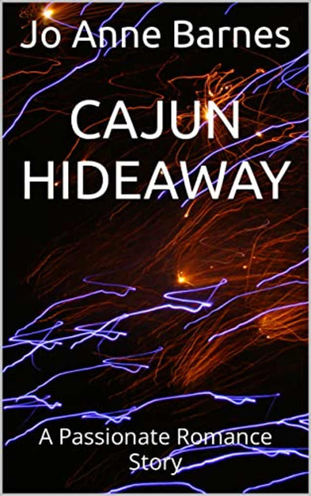 Cajun Hideaway: A Passionate Romance Story