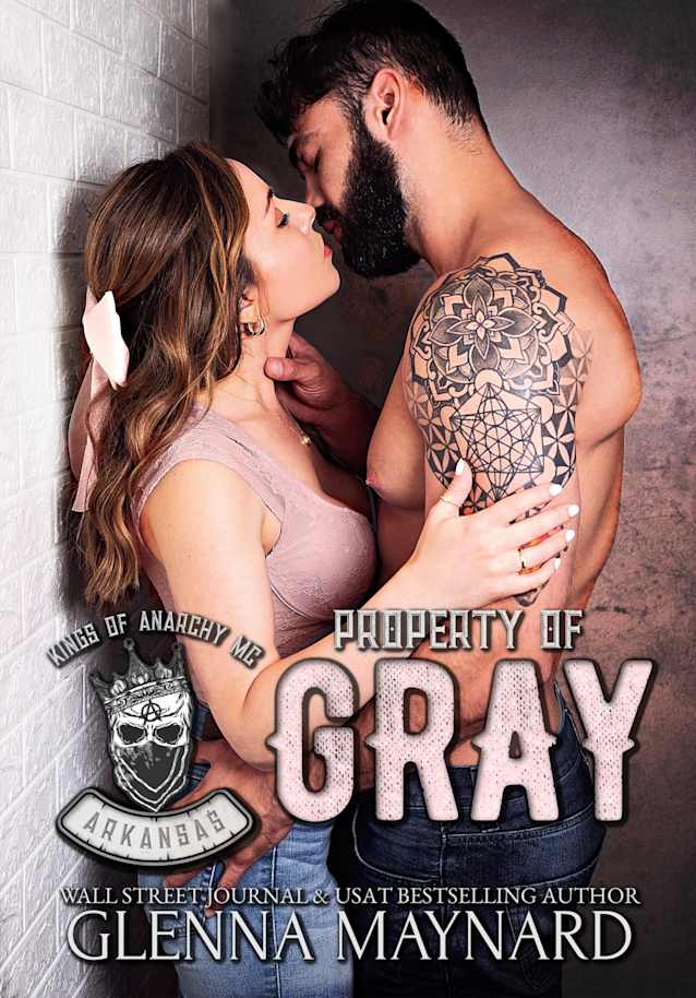 Property of Gray (Kings of Anarchy MC: Arkansas Book 2)