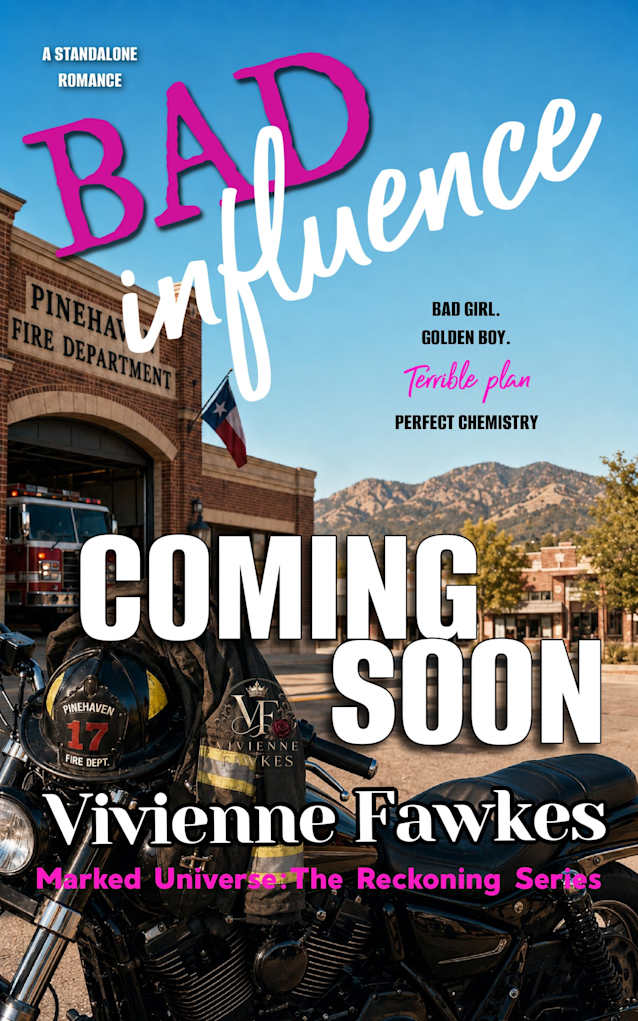 Bad Influence : A Sweet and Spicy Small-Town Bad Girl Meets Golden Boy Romance (Pinehaven - Marked Universe Book 2)
