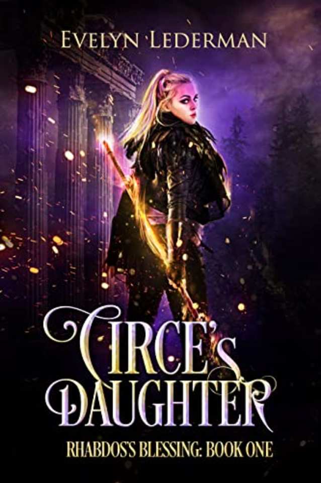 Circe’s Daughter: An Urban Fantasy with Demigods, Shifters, Vampires, and the Greek Gods (Rhabdos’s Blessing Book 1)