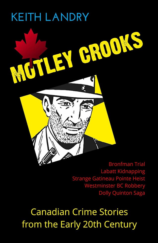 Motley Crooks: Canadian Crime Stories from the Early 20th Century