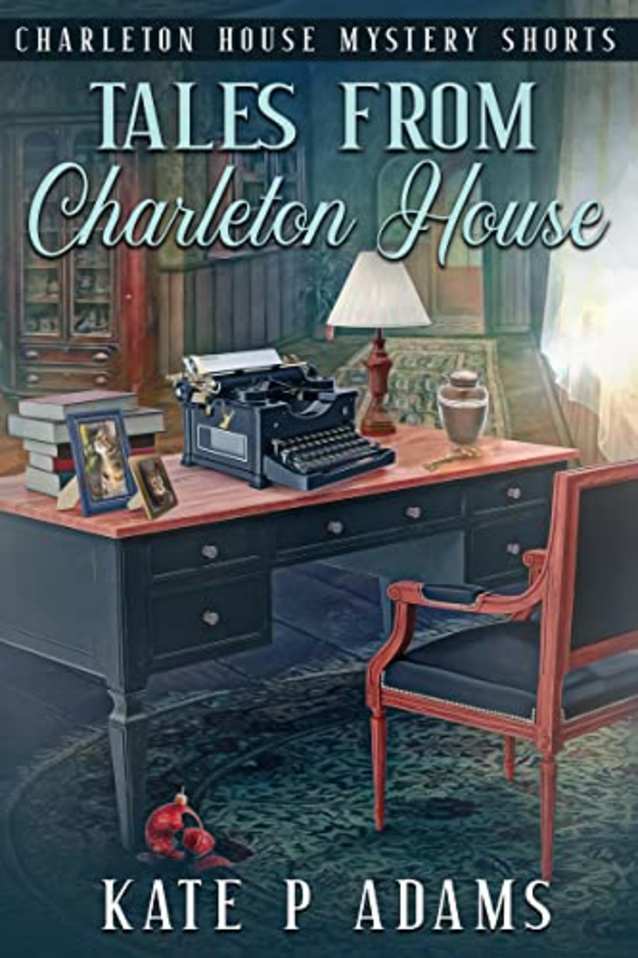 Tales from Charleton House: Charleton House Mystery Shorts