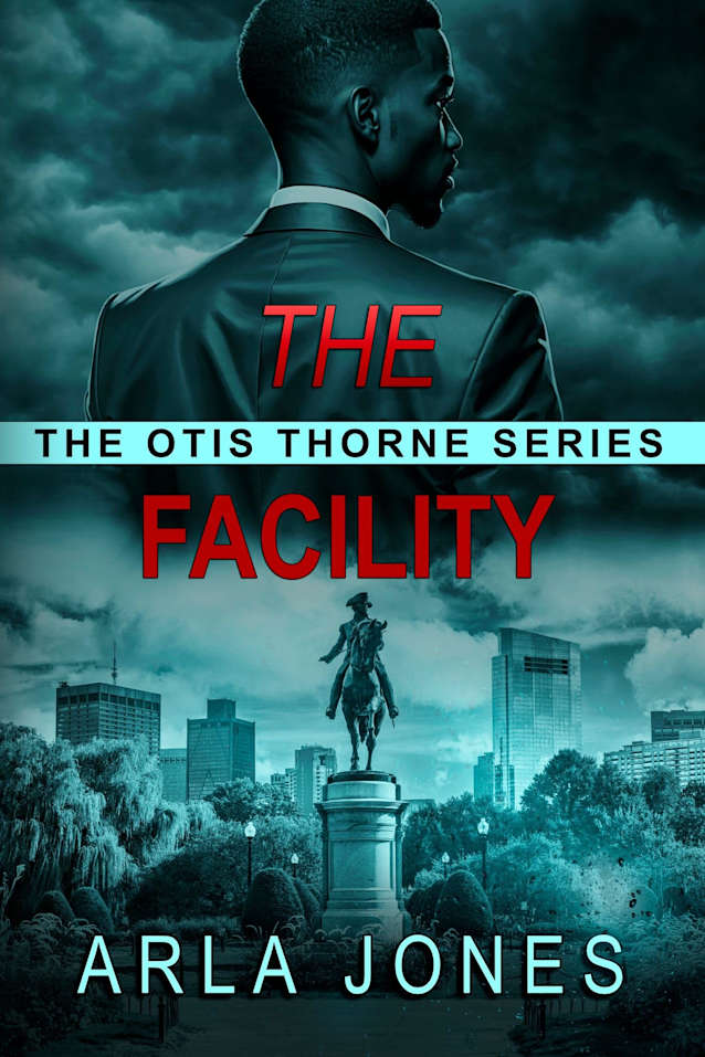 The Facility (The Otis Thorne Thriller Series Book 3)
