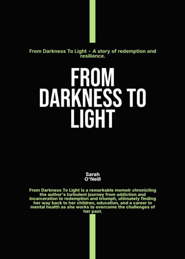 From darkness to light. A story of redemption and resilience.