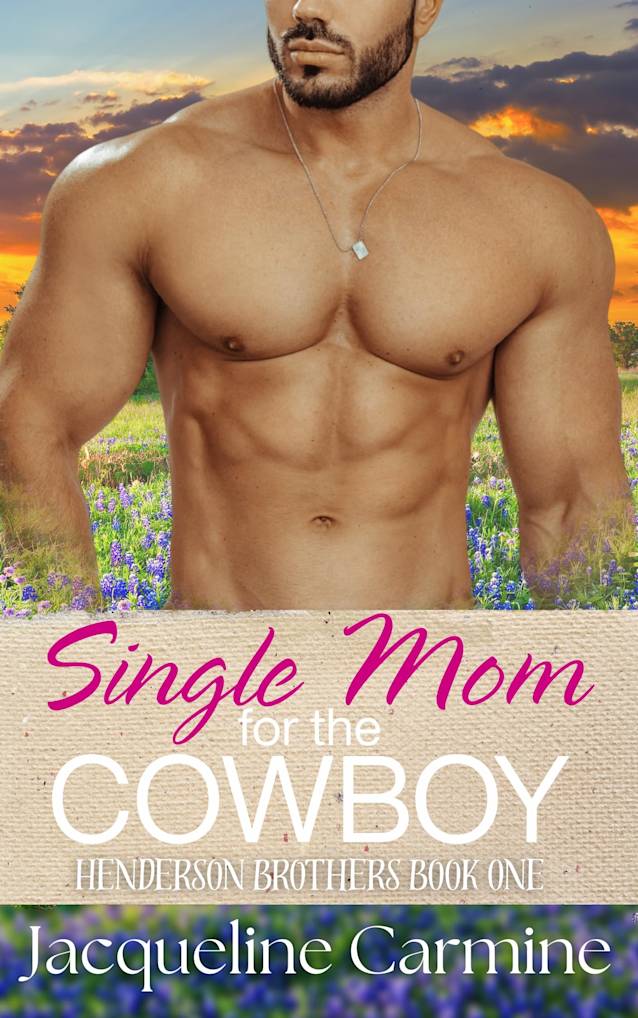 Single Mom for the Cowboy (Henderson Brothers Book 1)