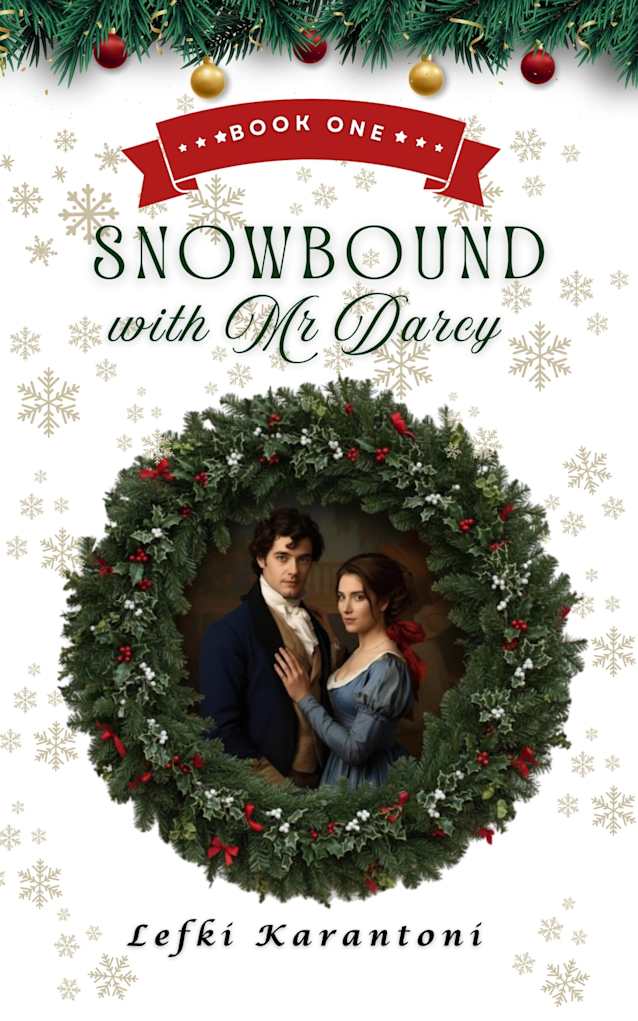 Snowbound with Mr Darcy: A Snowed-In Pride and Prejudice Variation Novella (Christmas Variations: Pride & Prejudice Reimagined Book 1)