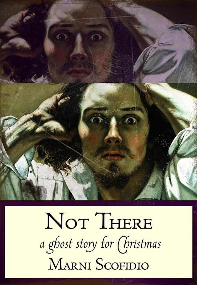 Not There (A Ghost Story For Christmas, #1)