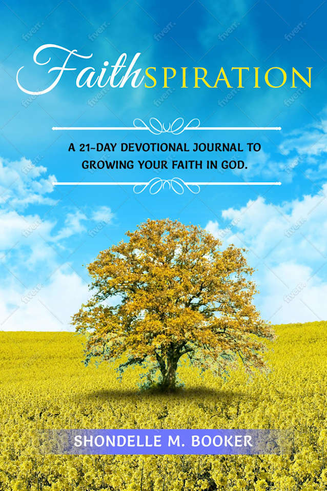 Faithspiration: A 21-Day Devotional Journey to Growing Your Faith in God