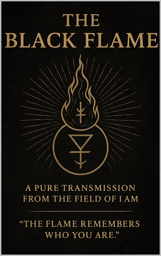 The Black Flame: The Flame That Burns Without Consuming