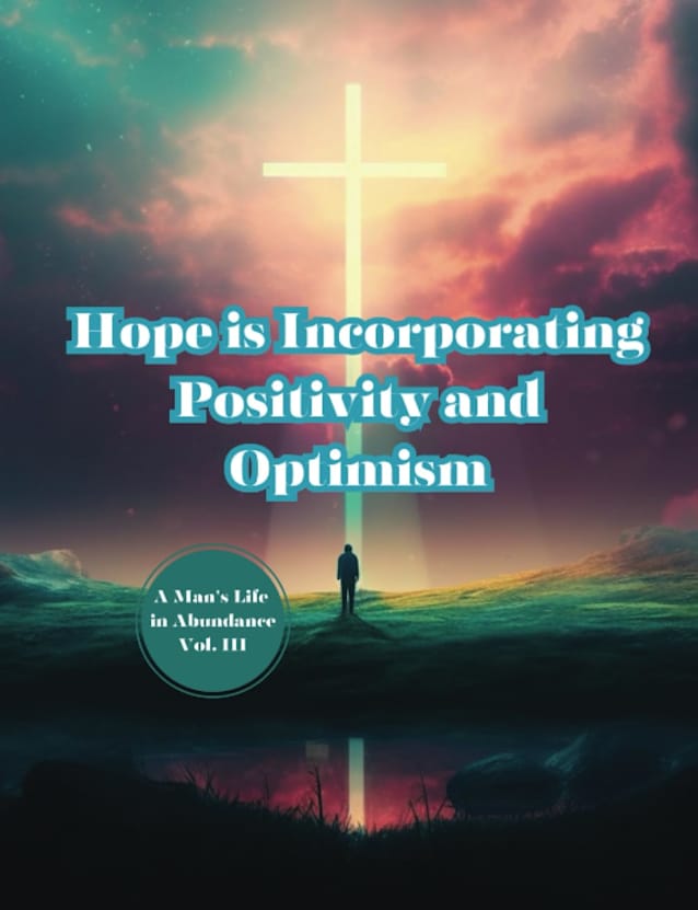 Hope is Incorporating Positivity and Optimism