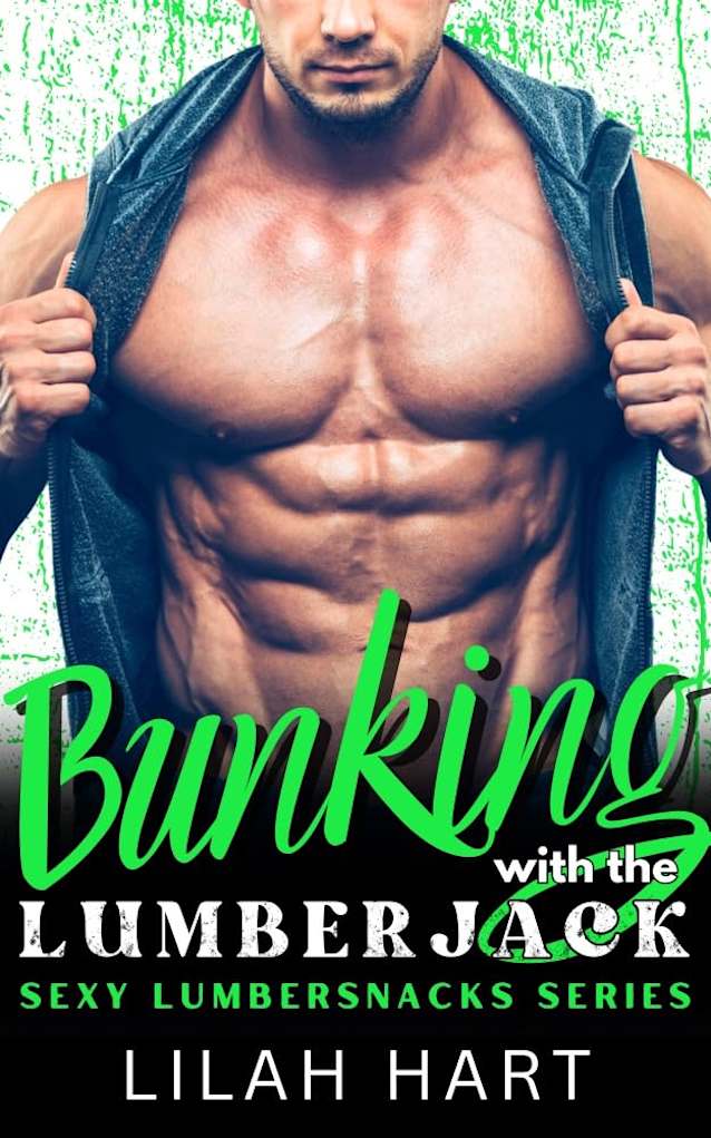 Bunking with the Lumberjack: Sexy Lumbersnacks Series