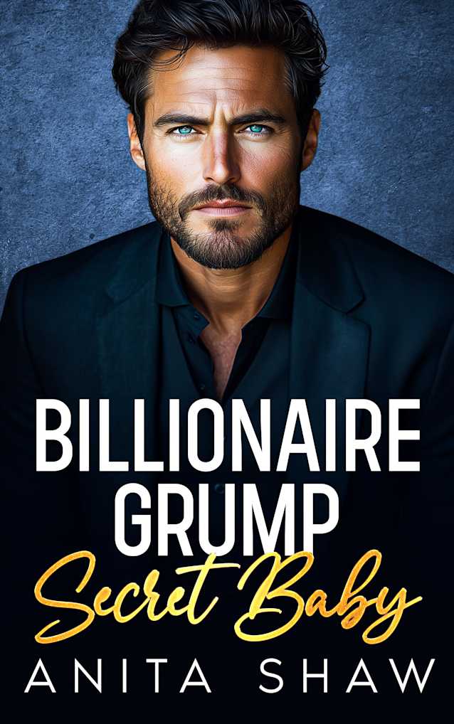 Billionaire Grump Secret Baby