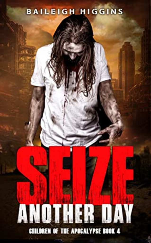 Seize Another Day (Children of the Apocalypse Book 4)