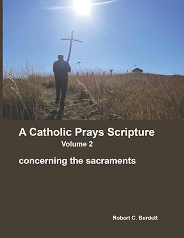A Catholic Prays Scripture (Volume 2)