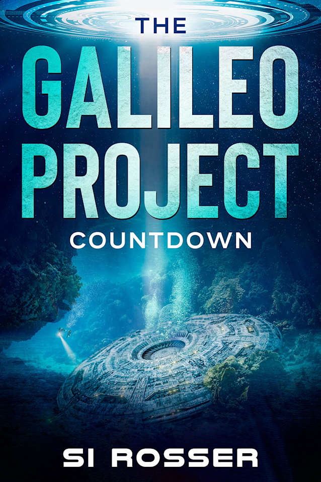 The Galileo Project: Countdown: Part 2 (Robert Spire Adventure Thriller Book 7)