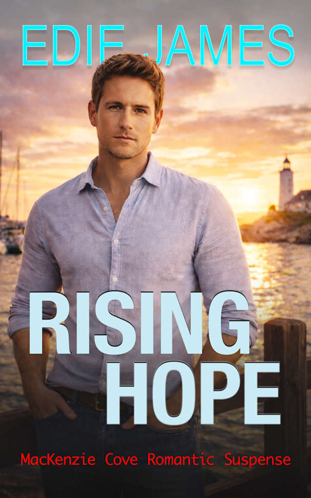 Rising Hope (MacKenzie Cove Romantic Suspense Book 5)