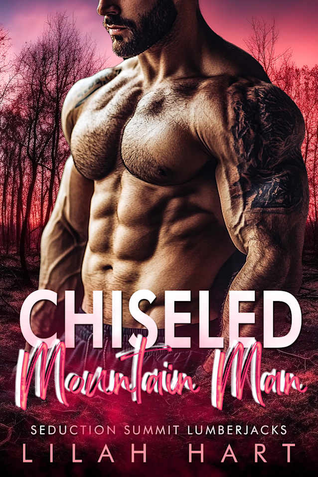 Chiseled Mountain Man (Seduction Summit Lumberjacks Book 3)