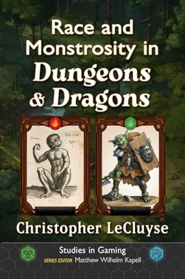 Race and Monstrosity in Dungeons & Dragons (Studies in Gaming)