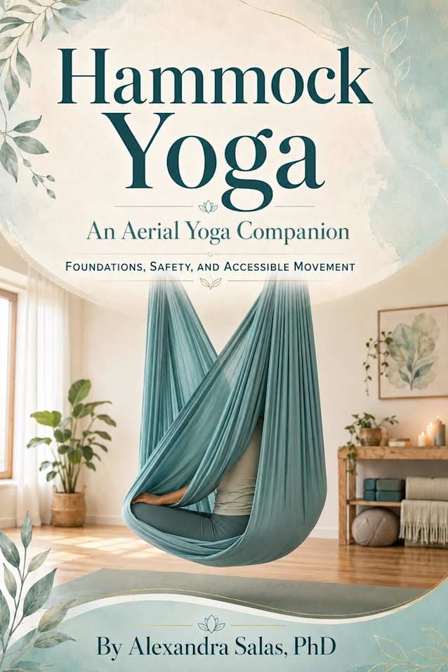Hammock Yoga. An Aerial Yoga Companion: Foundations, Safety, and Accessible Movement