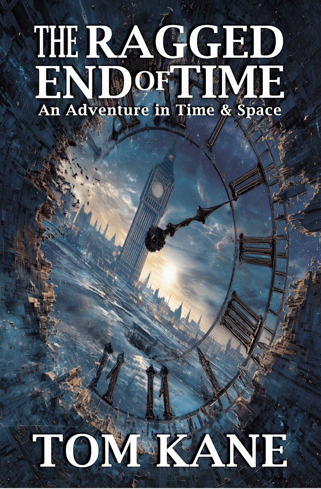 The Ragged End of Time