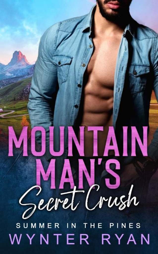 Mountain Man’s Secret Crush: Summer in the Pines