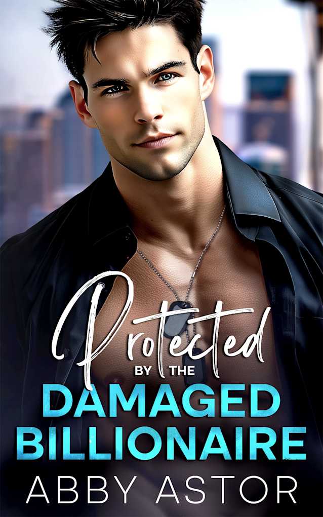 Protected by the Damaged Billionaire: