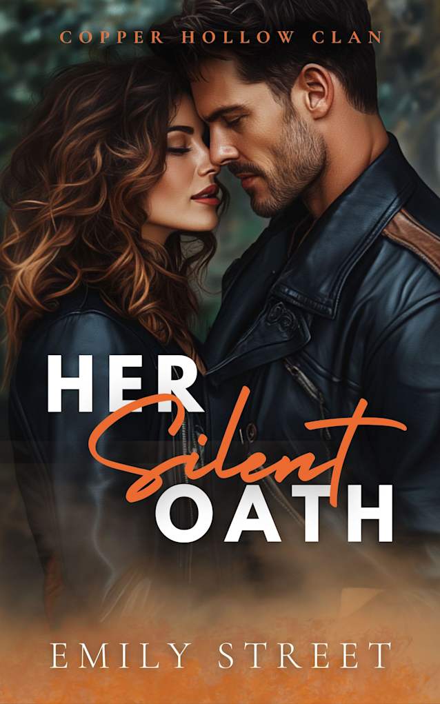 HER SILENT OATH: SMALL TOWN, OFF-LIMITS ROMANCE (Copper Hollow Clan Book 1)