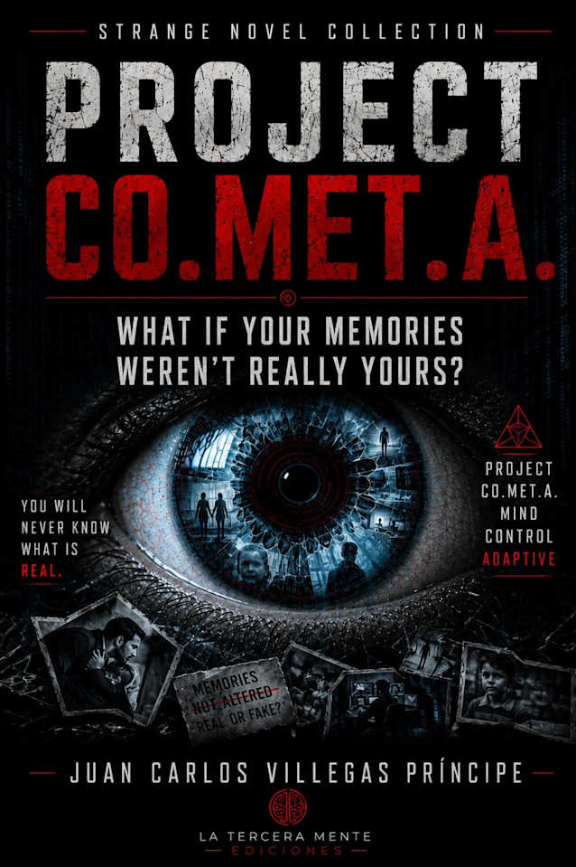 PROJECT CO.MET.A. PART OF THE STRANGE NOVEL COLLECTION- SIGNATURE EDITION: WHAT IF YOUR MEMORIES WEREN’T REALLY YOURS?
