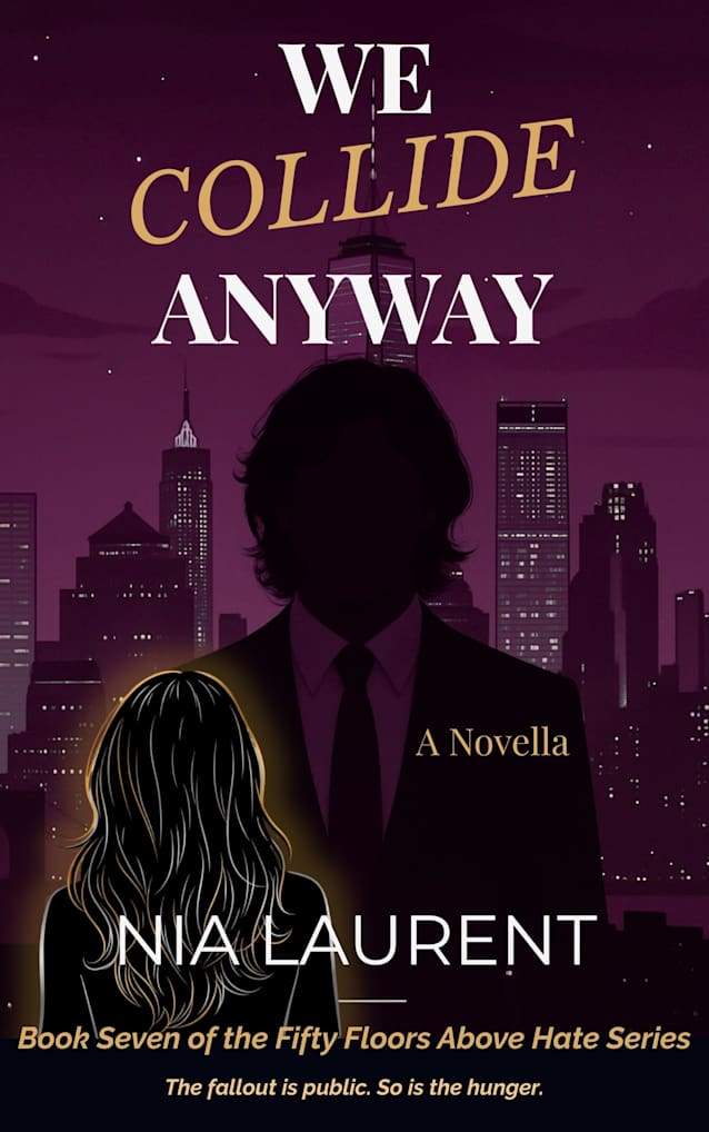 We Collide Anyway (Fifty Floors Above Hate, Book 7)