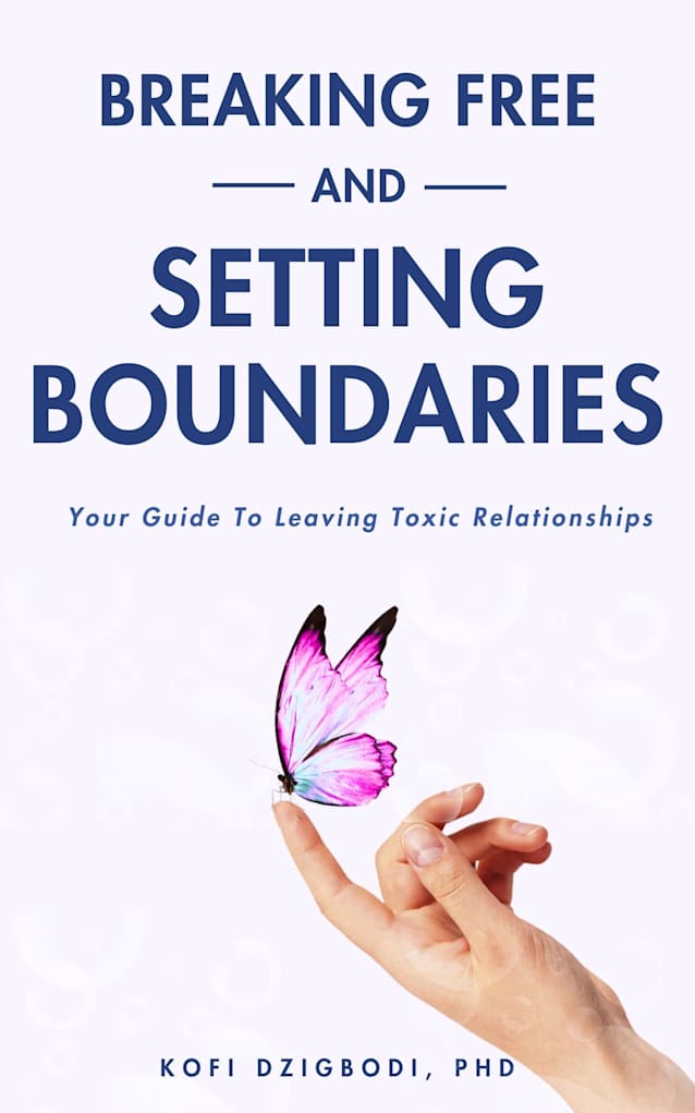 Breaking Free and Setting Boundaries: Your Guide to Leaving Toxic Relationships (Letting Go Series)