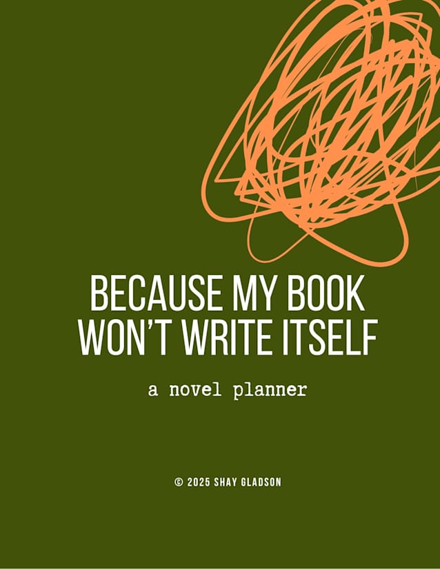 BECAUSE MY BOOK WON'T WRITE ITSELF