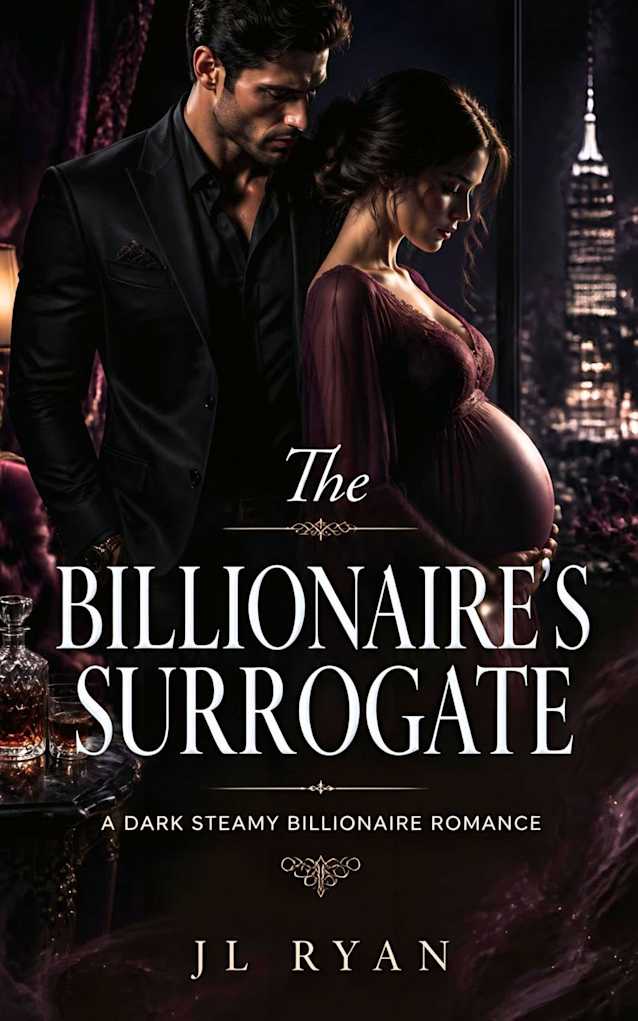 The Billionaire’s Surrogate: A Dark Steamy Enemies-to-Lovers Contemporary Billionaire Romance